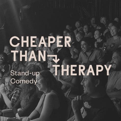 cheaper than therapy comedy club